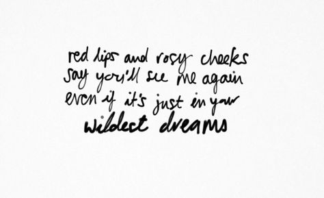 wildest dreams Lyrics Tumblr, Comfort Words, Poetic Justice, Lyrics Aesthetic, Favorite Lyrics, Status Quotes, Wildest Dreams, Taylor Swift Songs, Taylor Swift Lyrics