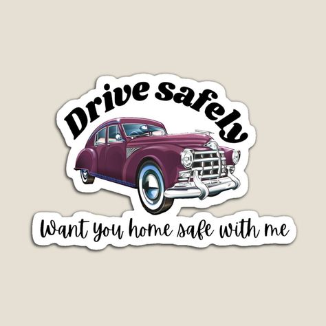 Friends,friendship,loved ones,couple,care,caring,car,driving,driver,safe drive, motivitional,inspirational,family, boyfriend,girlfriend,wife,husband,daughter,son,father,mother, Safe Driving Quotes, Drive Safe Quotes For Him, Driving Quotes, Safe With Me, Drive Safely, Me Sticker, Papa Gifts, Home Safes, Decorate Notebook