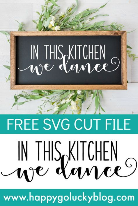 Craft To Sell, Kitchen Is For Dancing, Sell Ideas, Signs To Make, Free Cut Files, Free Svg Cut Files, Kitchen Signs, Sign Ideas, Kitchen Decoration