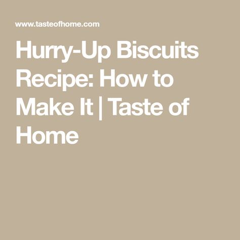 Hurry-Up Biscuits Recipe: How to Make It | Taste of Home Cream Biscuits, Drop Biscuits, Biscuits Recipe, Self Rising Flour, Fresh Cream, Old Recipes, Heavy Whipping Cream, Biscuit Recipe, Taste Of Home