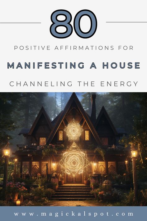 Turn your dream home into reality with '80 Affirmations for Manifesting a House: Channeling The Energy.' This motivational article provides affirmations to focus your intentions and attract the perfect home. Ideal for those in the process of house hunting or aspiring to homeownership. These affirmations guide you in visualizing and creating the space you desire, harnessing positive energy to manifest a home that resonates with comfort, happiness, and security. Dream Home Affirmations, New House Manifestation, New Home Manifestation, Manifest Dream Home, Manifesting A House, House Affirmations, Renting Out Your House, Wiccan Rituals, Good Luck Spells