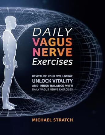 DAILY VAGUS NERVE EXERCISES: Revitalize Your Well-being: Unlock Vitality and Inner Balance with Daily Vagus Nerve Exercises Stimulate Vagus Nerve, Nerve Exercises, Relaxation Response, Daily Exercises, Racing Thoughts, Inner Balance, Vagus Nerve, Emotional Resilience, Enjoying Life