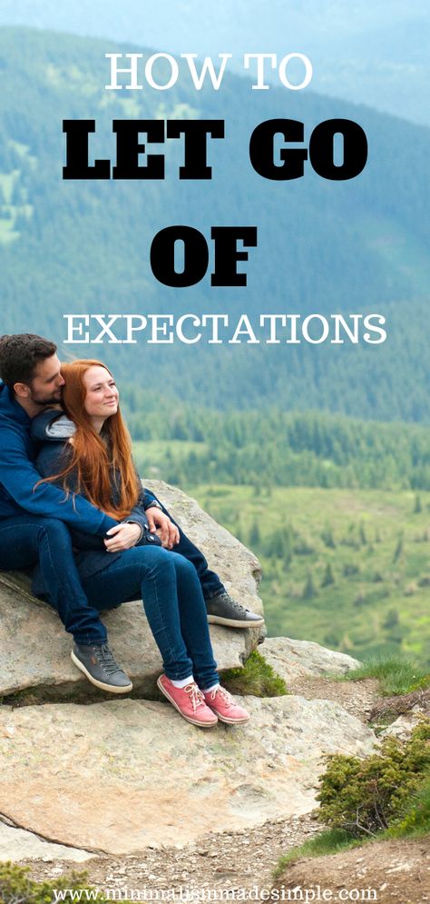 How To Expect Less From People, How To Not Expect Anything From Anyone, How To Have No Expectations, How To Lower Expectations, Letting Go Of Expectations, How To Not Have Expectations, Relationship Expectations Quotes, How To Lower Your Expectations Of Others, Releasing Expectations