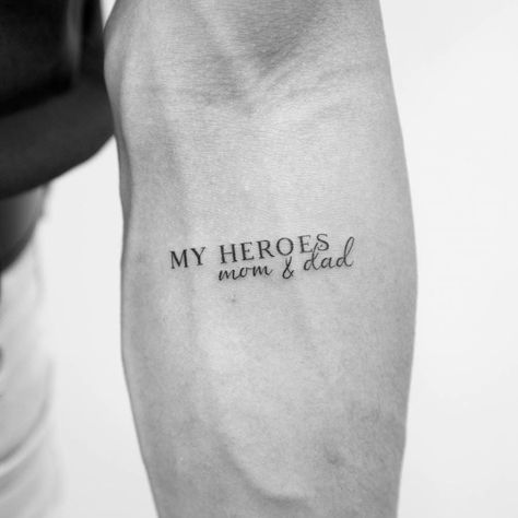 "My heroes, mom and dad" lettering tattoo located on Tattoo Best Friends, Mum And Dad Tattoos, Best Friends Tattoo, Emoji Tattoo, Script Tattoos, Mom Dad Tattoo Designs, Tattoo Fine Line, Hero Tattoo, Mama Tattoo