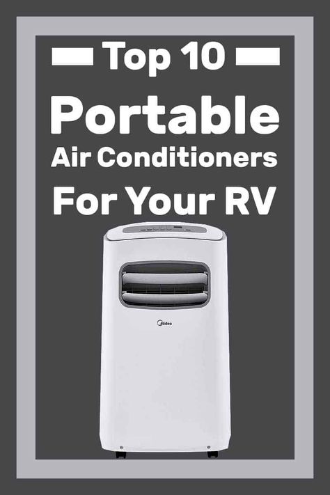 Top 10 Portable Air Conditioners for Your RV Rv Air Conditioner Hacks, Air Conditioner Screen, House Management, Rv Vehicle, Diy Air Conditioner, Diy Conditioner, Camper Maintenance, Smallest Air Conditioner, Rv Solar Power