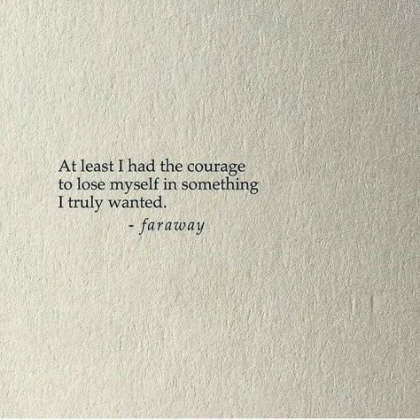 at least I had the courage Sweet Poems, Bohol, Writing Community, Poem Quotes, New Energy, A Quote, Poetry Quotes, Quote Aesthetic, Pretty Words