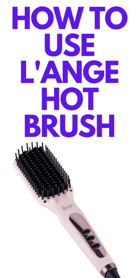 Hot Brush Styling Tutorial, Lange Hair Brush, Hot Brush Styling, Best Straightener, Heated Hair Brush, Angled Hair, Brush Straightener, Hair Straightening Brush, Hot Brush