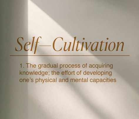 Self-Cultivation - the gradual process of acquiring knowledge | inspiration | quotes | words to live by Life Quotes Love, Note To Self, Pretty Words, Quote Aesthetic, Woman Quotes, The Words, Beautiful Words, Positive Affirmations, Words Quotes