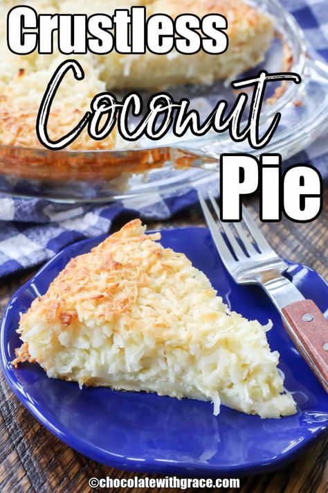 Amazing Coconut Pie, Crustless Coconut Cream Pie, No Crust Coconut Pie, Crustless Coconut Custard Pie, Crustless Lemon Pie, Crustless Pie Recipes, Crustless Coconut Pie Recipe, Crustless Coconut Pie, Coconut Dessert Recipes