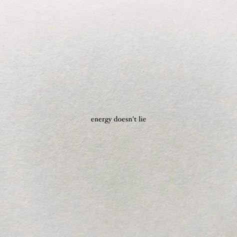 Energy Doesn’t Lie, Energy Never Lies Tattoo, Energy Never Lies, Content Captions, Instagram Notes Ideas, Prioritize Your Peace, Bad Relationship Quotes, Manifesting 2023, Instagram Notes