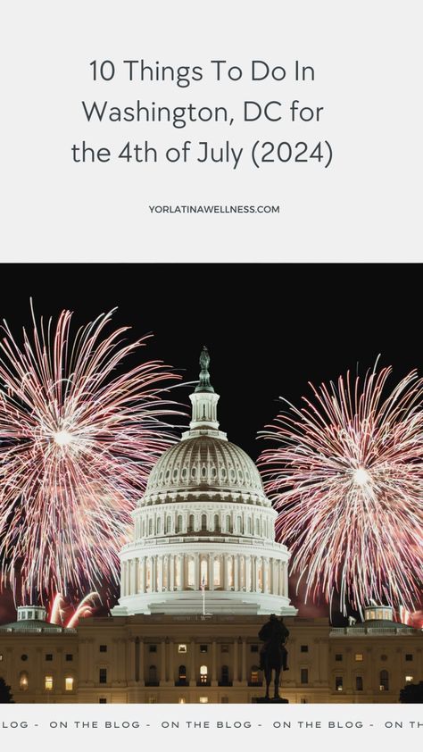 10 Things to Do in Washington, DC for the 4th of July (2024) Washington Dc 4th Of July, Independence Day History, Washington Dc Travel Guide, Things To Do In Washington, Independence Day Parade, Washington Dc Travel, Arlington National Cemetery, Potomac River, Dc Travel