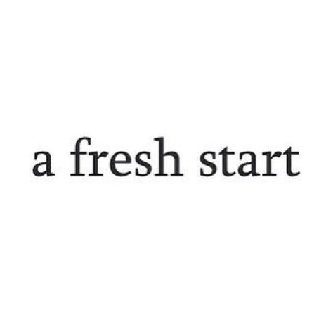 Start My Day Quotes, Nothing Happened In The Way I Wanted, If Anyone Can Have It I Don’t Want It, Everyday Is A New Day Quotes, Being Late Quotes, Start Over, Starting Over, Everyday Is A Fresh Start, Quotes Everyday