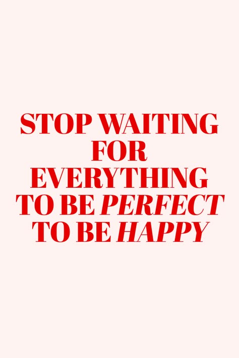 Stop waiting for everything to be perfect to be happy. 🌸 Joy isn’t in the ‘someday,’ it’s in the ‘right now.’  •	#Happiness •	#PositiveVibes •	#Motivation •	#Inspiration •	#Mindset •	#PersonalGrowth •	#SelfCare •	#Gratitude •	#LifeQuotes •	#BePresent Stop Waiting For Everything To Be Happy, Be Happy In The Moment, Stop Waiting For Everything To Be Perfect Be Happy, Stop Waiting For Everything To Be Perfect, Stop Waiting For Everything To Be Perfect To Be Happy, What Your Not Changing Your Choosing, Stop Waiting Quotes, Selfcare Pictures, Enjoy The Moment Quotes