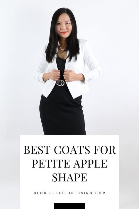 This is a complete coat style guide for women with a petite apple shape figure. Apple Shape Business Casual Outfits, Petite Apple Shape, Apple Body Type, Apple Shape Outfits, Outfits For Petite, Elegant Names, Apple Body Shapes, Petite Curvy, Apple Shape