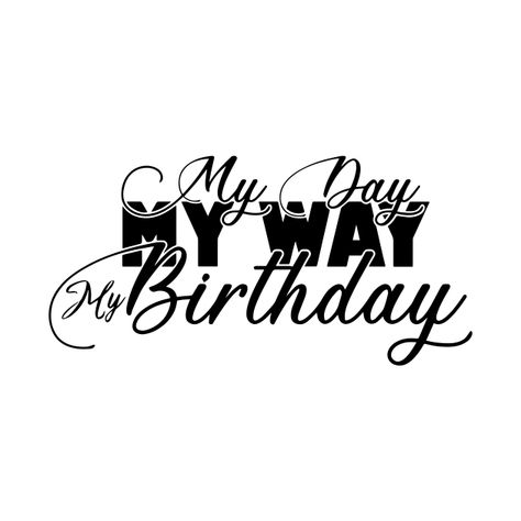 Today Is My Birthday, Badass Quotes, Its My Birthday, My Day, Birthday Quotes, Kids Magnets, My Birthday, Case Stickers, Phone Case Stickers