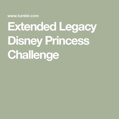 Extended Legacy Disney Princess Challenge Disney Princess Legacy Challenge Sims 4, Sims 4 Legacy Challenge, Not So Berry Challenge, Sims 4 Legacy, Sims Legacy Challenge, Disney Princess Challenge, Original Disney Princesses, Legacy Challenge, Sims Challenge