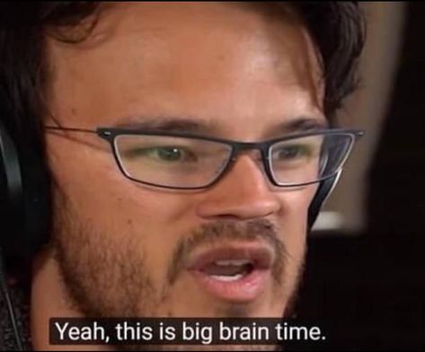 Time Template, Markiplier Memes, Time Meme, Big Brain, Response Memes, Youtube Gamer, Funny Dude, Pewdiepie, Meme Template