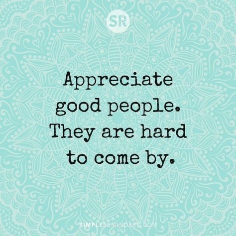 They’re Not All Bad | Me and My Mental Health Matters Cherish People In Your Life, Cherish People Quotes, Appreciate Good People Quotes, Good Friends Quotes, Good People Quotes, Kindness Matters, Simple Reminders, Life Quotes Love, Words Worth