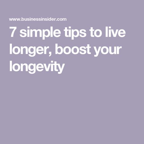 7 simple tips to live longer, boost your longevity Habit Stacking, Reducing Blood Pressure, Healthy Changes, Regenerative Medicine, Blue Zones, Improve Mental Health, 7 Habits, Interesting News, Quick Workout