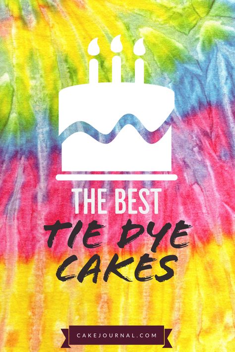 The Dye Cake, Tie Dye Cakes Ideas, Tie Dye Cake Frosting, Tie Dye Birthday Cake, Tie Dye Frosting, Tye Dye Cake, Tie Dye Cake, Tie Dye Cupcakes, Diy Tie Dye