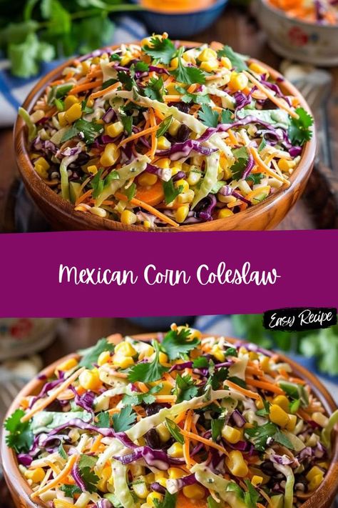 Dinners With Coleslaw, Mexican Corn Slaw, Cowboy Slaw Recipe, Mexican Corn Coleslaw Recipe, Mexican Street Corn Coleslaw Recipe, Mexican Slaw Salad, Cowboy Coleslaw Recipe, Mexican Coleslaw For Tacos, Sides For Tamales