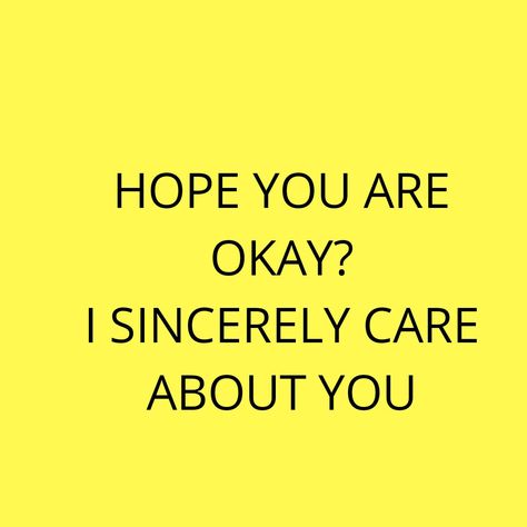 If You Think This Post Is About You, I Hope You're Doing Well Quotes, Hope You Are Okay Quotes, Hope You Are Okay, Hope Your Ok Quotes, I Hope You Are Ok Quotes, I Hope You Are Okay Message, I Hope Youre Doing Okay, I Hope You Are Doing Well