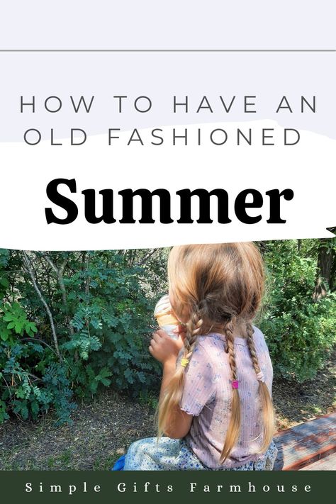 Late Summer Activities, Summer Child Aesthetic, Cozy Summer Aesthetic, Summer Fun Ideas For Kids, Kylie Rae, Slow Parenting, Slow Summer, Ball Blue Book, Summer Traditions