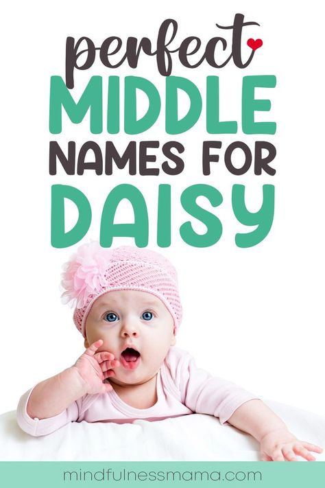 Perfect Middle Names for Daisy Baby Middle Names, Sibling Names, Cool Middle Names, Baby Daisy, Middle Names, Name Suggestions, Unique Name, Middle Name, Unique Names