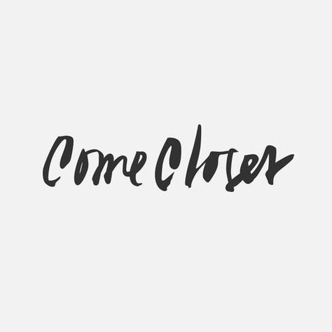 Come Closer, Cover Wallpaper, Word Up, Typography Letters, Hopeless Romantic, The Words, Beautiful Words, Relationship Advice, Words Quotes