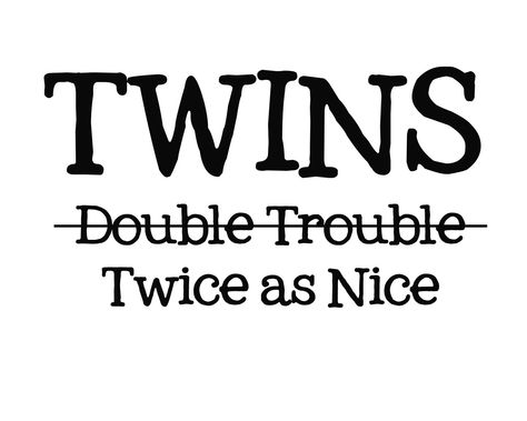 Absolutely! Twin Things Aesthetic, Double Trouble Quotes, Double Trouble Tattoo, Twin Quotes Sisters, Twins Quotes, Twin Aesthetic, Twin Problems, Twin Vibes, Twins Aesthetic