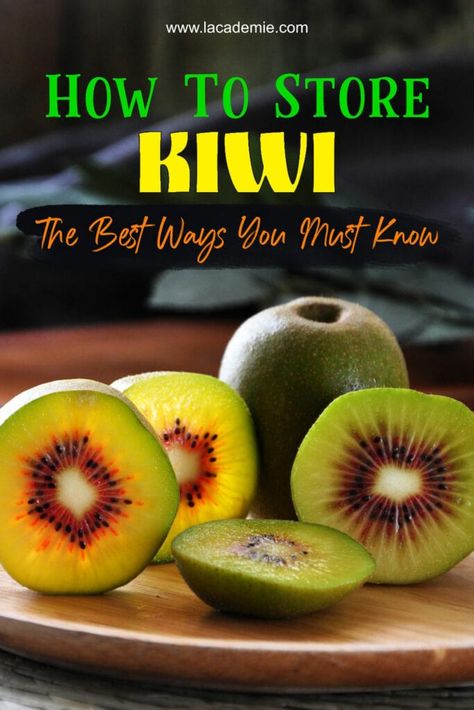 How To Store Kiwi How To Store Kiwi Fruit, Storing Fruit, Sour Taste, Home Canning, Kiwi Fruit, How To Store, Nutritional Value, Preserving Food, Vitamins And Minerals