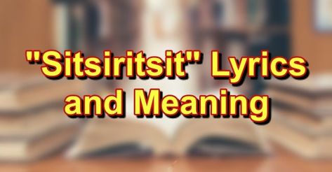 Sitsiritsit Lyrics - In this article, we are going to learn about the lyrics of one of the most popular Filipino folk songs, sitsiritsit Bahay Kubo, Folk Songs, Child Jesus, Folk Song, English Translation, Got Him, Song Lyrics, To Learn, Most Popular