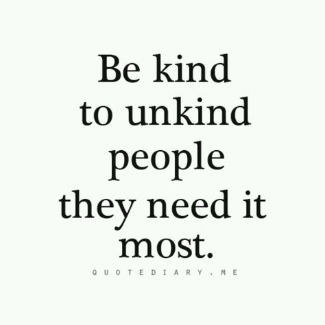 Anyone can be nice to nice people.  Only God can enable us to be kind to mean people.  Kill 'em with kindness! Be Kind To Unkind People, Unkind People, Mean People, Wonderful Words, Powerful Words, True Words, Pretty Words, Good Advice, Be Kind