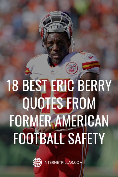 18 Best Eric Berry Quotes from Former American Football Safety - #quotes #bestquotes #dailyquotes #sayings #captions #famousquotes #deepquotes #powerfulquotes #lifequotes #inspiration #motivation #internetpillar End Of Football Season Quotes, Violent Quotes, Famous Football Quotes, Berry Quotes, Defense Quotes, Sweat Quotes, Eric Berry, Safety Quotes, Football Quotes