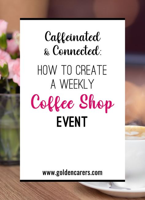 Coffee Event Ideas, Coffee Shop Event Ideas, Coffee Shop Events, Event Ideas Creative, Kids Game Night, Nursing Home Activities, Senior Programs, Recreation Therapy, Elderly Activities