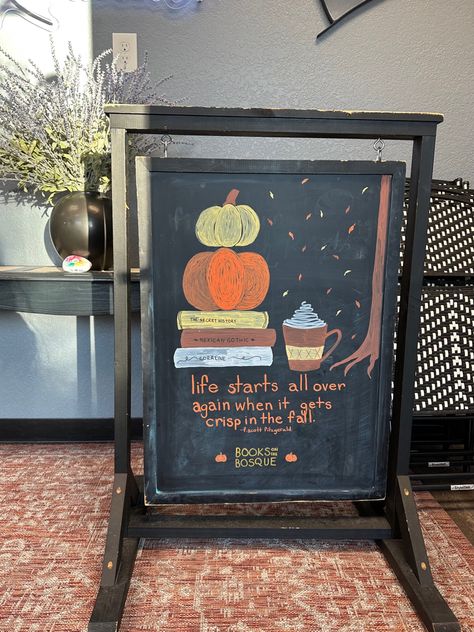 Autumn themed bookstore chalkboard sign; “life starts all over again when it gets crisp in the fall.” -f. scott fitzgerald Life Starts All Over When It Gets Crisp, Bookstore Chalkboard, Bookstore Sign, Fall Chalkboard, Chalkboard Sign, Chalkboard Signs, Chalkboard Art, Career Goals, Coraline