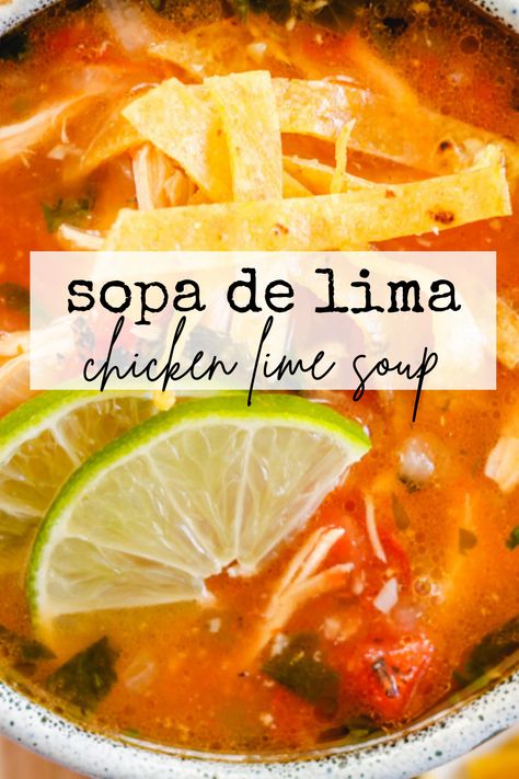 Yucatan Lime Soup, Mexican Lime Soup With Chicken, Cooking In Mexico, Pati Jinich Recipes Soup, Tequila Lime Chicken Soup, Chicken Tinga Soup, Chicken Lime Soup Recipes, Sopa Mexican Soup, Lime Soup Mexican