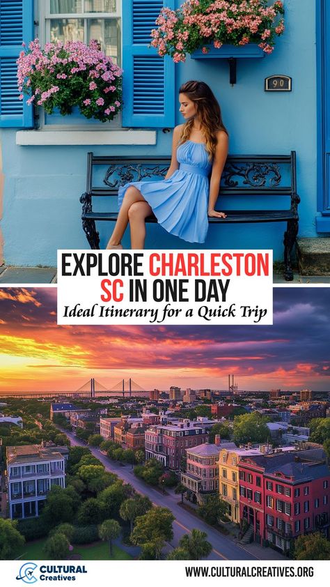 A woman in a blue dress sits on a bench in front of a pastel blue building with pink flowers, while another image captures a sunset view of Charleston's historic district and bridge, representing ideas to Explore Charleston SC in One Day. One Day In Charleston Sc, Southern Usa, 1 Day Trip, South Carolina Travel, Quick Weekend Getaways, Folly Beach, One Day Trip, Southern Hospitality, Road Trip Planning