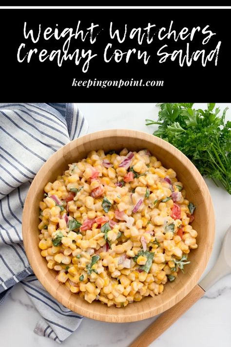 Creamy Corn Salad – Weight Watchers Weight Watchers Side Dishes, Creamy Corn Salad, Weight Watchers Sides, Weight Watchers Pasta, Weight Watchers Salad, Keeping On Point, Corn Recipes Side Dishes, Weight Watchers Lunches, Corn Side Dish