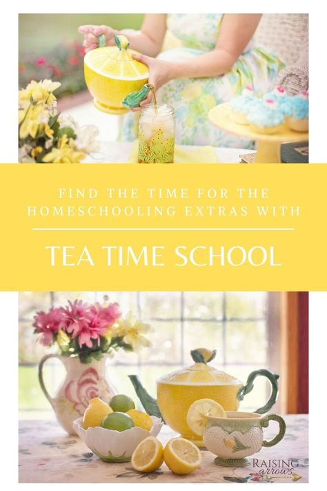 Fit in Extra Homeschool Subjects with Tea Time School #raisingarrows #homeschool #teatime Homeschool Tea Time, After School Tea Time, How Much Time To Spend Homeschooling, One Room Schoolhouse Homeschool, How Long To Homeschool Each Day, Raising Arrows, Tapestry Of Grace, Composer Study, Poetry Tea Time