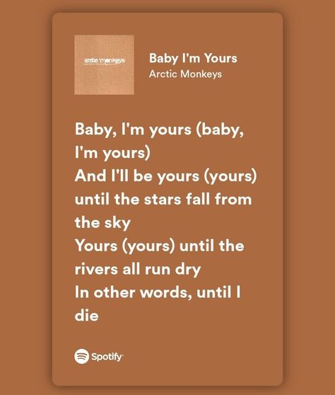 Arctic Monkeys Lyrics Caption, Baby Im Yours Lyrics, Arctic Monkeys Love Quotes, Baby Im Yours Song, Arctic Monkeys Song Lyrics, Lyrics Arctic Monkeys, Arctic Monkeys Songs, Baby Im Yours, Romantic Lyrics