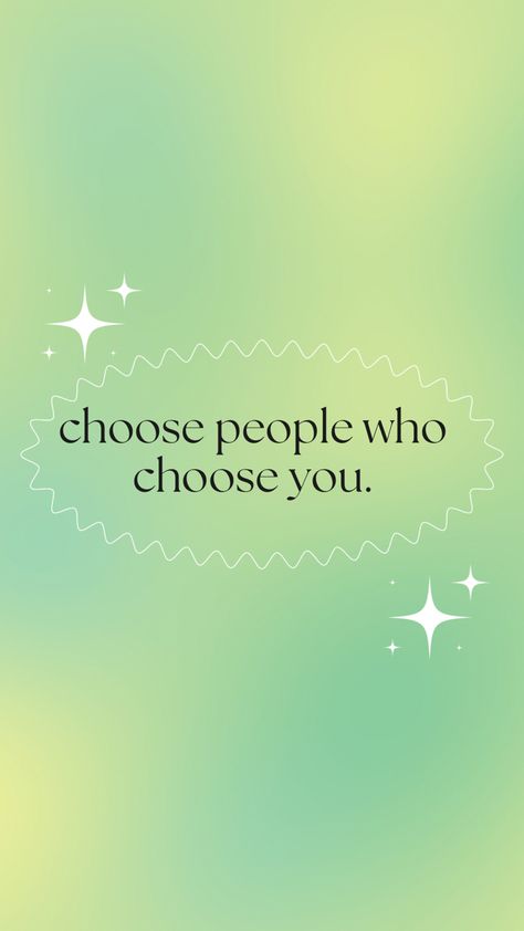 Always give yourself your place, choose people who choose you Choose People That Choose You, Be With People Who Choose You, Choose Those Who Choose You, Choose Someone Who Chooses You, Choose People Who Choose You, Choose Yourself Quotes, Always Choose Yourself, 10 Year Goals, Healthy Girl Era