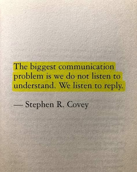 Listen To Understand, Speak Quotes, Think Before You Speak, Communication Problems, Stephen Covey, Reminder Quotes, Love Live, Better Life Quotes, Quotable Quotes