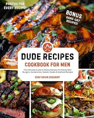 Dude Recipes-Cookbook For Men, The Ultimate Guide to Manly Recipes for Manly Men: Cossairt, Kevin: 9798324681364: Amazon.com: Books Manly Recipes, Cookbooks For Men, Recipes For Men, Books For Men, Manly Men, Cook Books, Cookbook Recipes, Gift For Dad, Gifts For Father