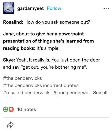 The Penderwicks Fanart, Penderwicks Aesthetic, The Penderwicks, Reader Memes Funny, Book Memes Hilarious, Asking Someone Out, Book Nerd Memes Funny, The Land Of Stories, Laugh Meme