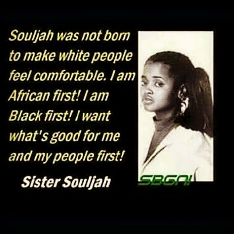 Sister Souljah Sister Souljah, Whats Good, White People, Black American, Powerful Words, Black Is Beautiful, Black People, American History, African American