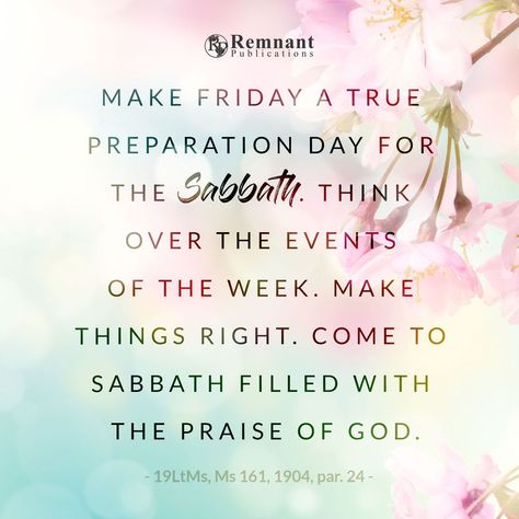 Happy Sabbath Day Of Rest, The Sabbath Day Quotes Truths, Happy Preparation Day Sabbath, Sabbath Preparation Day, Sabbath Prayer, Sabbath Activities, Happy Sabbath Quotes, Friday Inspirational Quotes, Sabbath Quotes