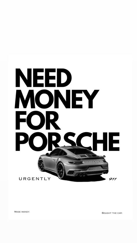 Need Money For Porsche Wallpaper, I Need Money For Porsche, Porsche Aesthetic Poster, Porsche Gt3rs Poster, Need Money For Porsche, Porsche Poster Graphic Design, F1 Poster Design, Porsche Wall Poster, Old Porsche Poster