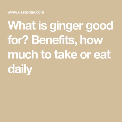 What is ginger good for? Benefits, how much to take or eat daily How To Eat Ginger, Natural Hair Remedies, Benefits Of Ginger, Health Benefits Of Ginger, Nutrition Consultant, Plant Benefits, Natural Beauty Recipes, Ginger Benefits, Hair Supplements