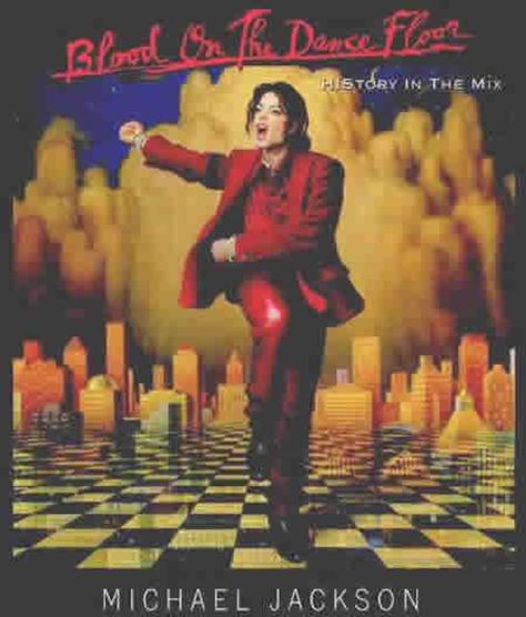 Michael Jackson's Blood Dance on the Floor Michael Jackson Album Covers, Cd Michael Jackson, Teddy Riley, Blood On The Dance Floor, Mix Cd, Worst Album Covers, Bad Album, Earth Song, Joseph Jackson